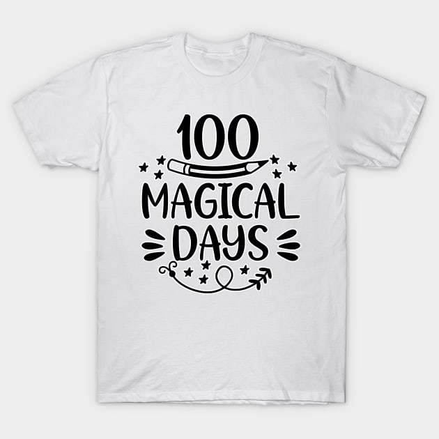 100 Magical days T-Shirt by BE MY GUEST MARKETING LLC